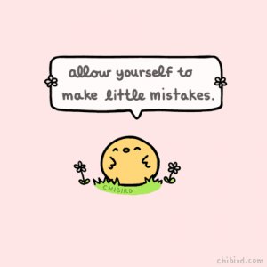 Read more about the article Allow yourself to make little mistakes